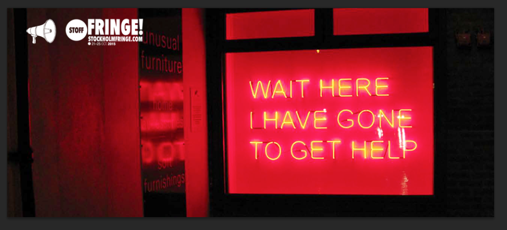 Wait Here - an art installation by Tim Etchells, Artistic Director of Forced Entertainment - shown at Södermalm in August