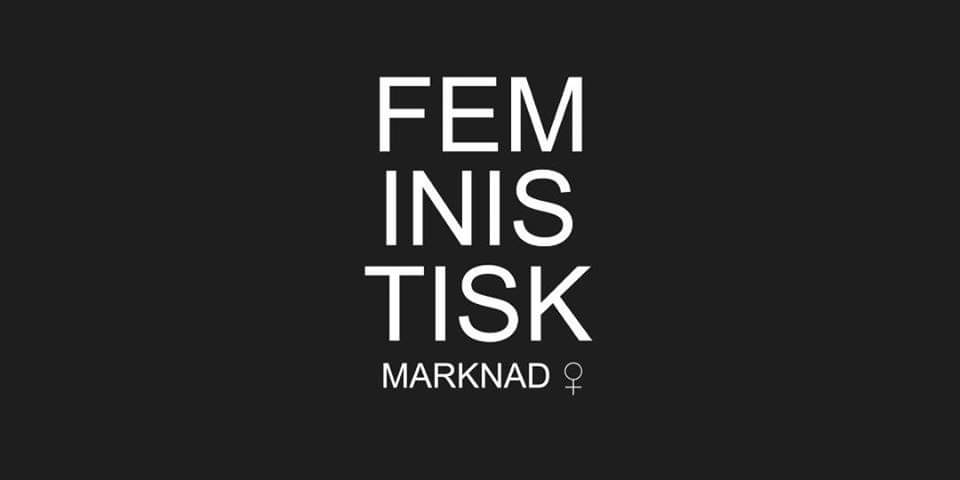 feminist feministisk marknad market stockholm